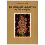 De batikkerij Van Zuylen te Pekalongan 9789062550616, Gelezen, M.J. de Raadt Apell, Verzenden