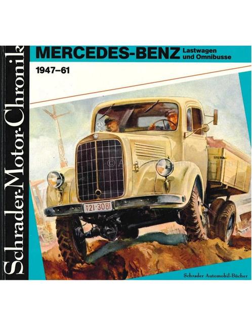 MERCEDES-BENZ LASTWAGEN UND OMNIBUSSE 1947-61, SCHRADER, Boeken, Auto's | Boeken
