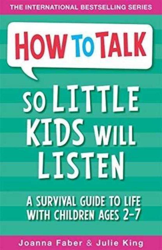 How To Talk So Little Kids Will Listen 9781848126145, Boeken, Taal | Engels, Zo goed als nieuw, Verzenden