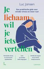 Je lichaam wil je iets vertellen 9789020930092 Luc Jansen, Verzenden, Gelezen, Luc Jansen