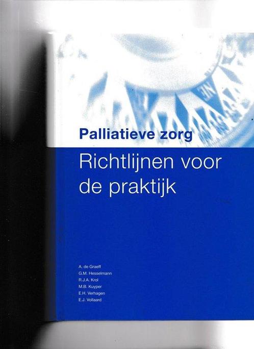 Palliatieve zorg richtlijnen voor de praktijk 9789072175373, Boeken, Schoolboeken, Zo goed als nieuw, Verzenden