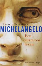 Michelangelo 9789022321355 A. Forcellino, Verzenden, Zo goed als nieuw, A. Forcellino