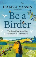 Be a Birder 9781856755092 Hamza Yassin, Verzenden, Gelezen, Hamza Yassin