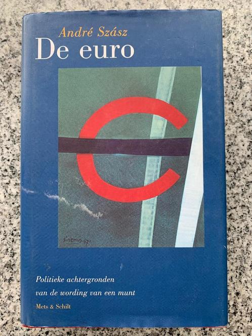 De euro – Andre Szasz, Boeken, Politiek en Maatschappij, Politiek en Staatkunde, Europa, Gelezen, Verzenden