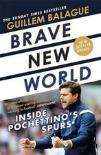 Brave new world: inside Pochettinos Spurs by Guillem Balagu, Verzenden, Gelezen, Guillem Balague