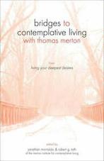 Bridges to contemplative living with Thomas Merton: Living, Gelezen, Verzenden