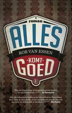 9789025449810 Alles komt goed Rob van Essen, Verzenden, Nieuw, Rob van Essen