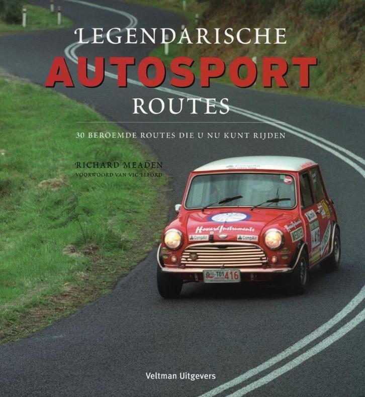 Legendarische autosportroutes 9789048300310 Richard Meaden, Boeken, Hobby en Vrije tijd, Zo goed als nieuw, Verzenden