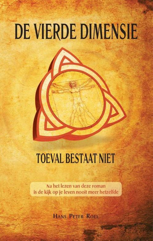 De vierde dimensie 9789079677238 Hans Peter Roel, Boeken, Esoterie en Spiritualiteit, Zo goed als nieuw, Verzenden