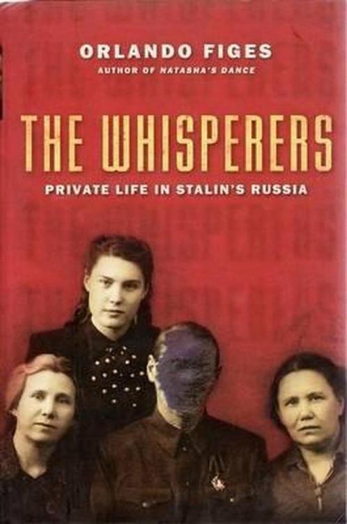 The Whisperers 9780805074611 Orlando Figes, Boeken, Overige Boeken, Zo goed als nieuw, Verzenden