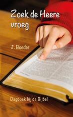 Zoek de Heere vroeg 9789033131196 Boeder, Boeken, Verzenden, Gelezen, Boeder