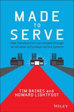 9781118585313 Made To Serve | Tweedehands, Verzenden, Zo goed als nieuw, Timothy Baines