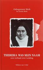 Onbegonnen werk Theresia was mijn naam 9789078661016, Boeken, Verzenden, Zo goed als nieuw, W. van 't Hof