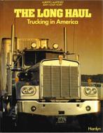 THE LONG HAUL, TRUCKING IN AMERICA, Nieuw, Author