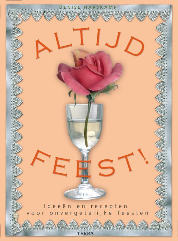 Altijd Feest! 9789058977991 Denise Harskamp, Boeken, Kookboeken, Gelezen, Verzenden
