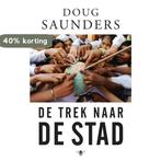 De trek naar de stad 9789023458814 Doug Saunders, Boeken, Verzenden, Gelezen, Doug Saunders
