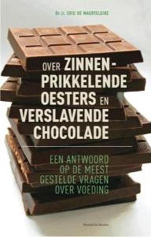 Over Zinnenprikkelende Oesters En Verslavende Chocolade, Boeken, Gezondheid, Dieet en Voeding, Gelezen, Verzenden