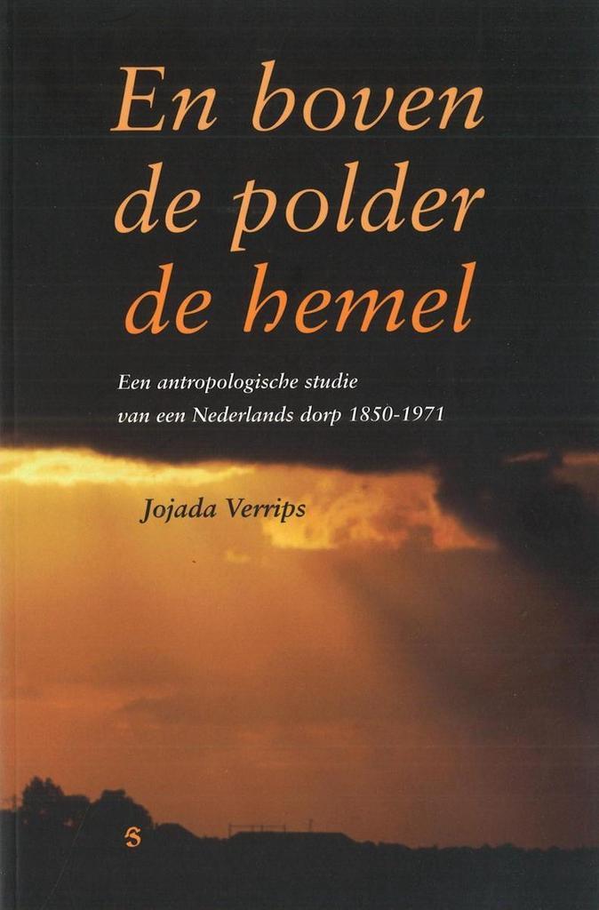 En boven de polder de hemel. 9789055892334 J. Verrips, Boeken, Politiek en Maatschappij, Gelezen, Verzenden