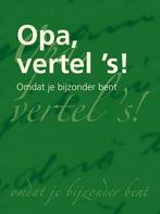 Opa vertel s! / Vertel ´s serie 9789049102166, Boeken, Verzenden, Gelezen, Elma van Vliet