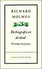 De biografie en de dood 9789035119789 Richard Holmes, Boeken, Geschiedenis | Wereld, Gelezen, Richard Holmes, Verzenden
