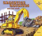 Krachtige machines aan het werk 9789044702781, Boeken, Verzenden, Gelezen