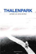 Thalenpark 9789491737435 Jerrie de Boer, Gelezen, Jerrie de Boer, Verzenden