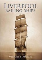 Liverpool Sailing Ships, Stammers, Boeken, Michael Stammers, Zo goed als nieuw, Verzenden