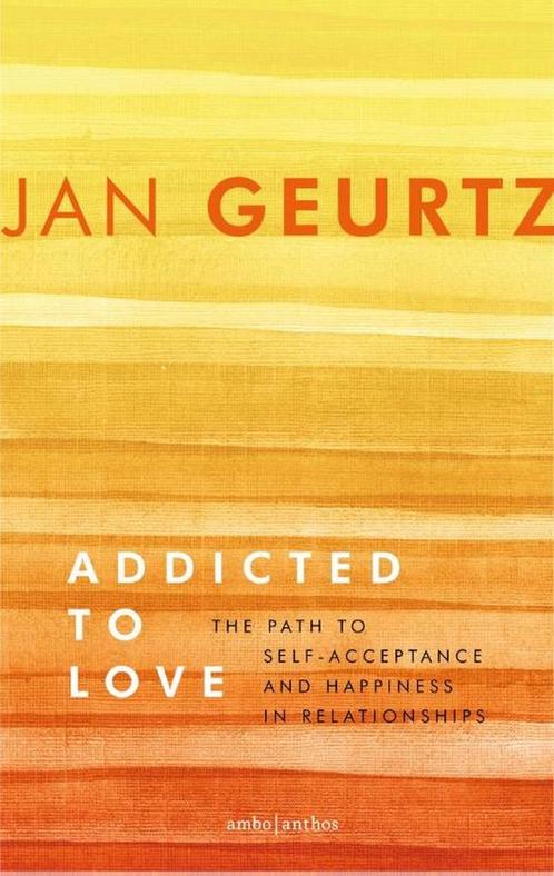 9789026337406 Addicted to love Jan Geurtz, Boeken, Psychologie, Nieuw, Verzenden