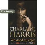 Van dood tot erger / True blood / 8 9789024555536, Boeken, Verzenden, Gelezen, Charlaine Harris