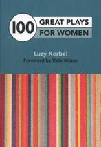 100 great plays for women by Lucy Kerbel (Paperback), Gelezen, Lucy Kerbel, Verzenden