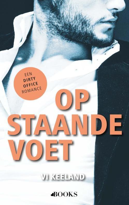 Op staande voet 9789021461533 Vi Keeland, Boeken, Overige Boeken, Zo goed als nieuw, Verzenden