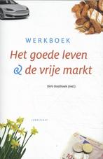 Het goede leven en de vrije markt 9789047712473, Verzenden, Zo goed als nieuw
