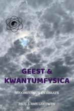 9789403743813 Geest  Kwantumfysica Paul J. van Leeuwen, Verzenden, Nieuw, Paul J. van Leeuwen