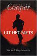 Uit Het Niets 9789045302416 Natasha Cooper, Gelezen, Natasha Cooper, Verzenden