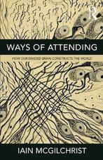 9781781815335 Ways of Attending Iain Mcgilchrist, Verzenden, Nieuw, Iain Mcgilchrist