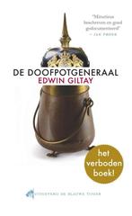 De doofpotgeneraal 9789492161215 Edwin Giltay, Verzenden, Zo goed als nieuw, Edwin Giltay