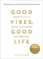 Good Vibes, Good Life 9781788171823 Vex King, Boeken, Verzenden, Zo goed als nieuw, Vex King