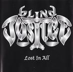 cd - Blind Justice - Lost In All, Cd's en Dvd's, Verzenden, Zo goed als nieuw