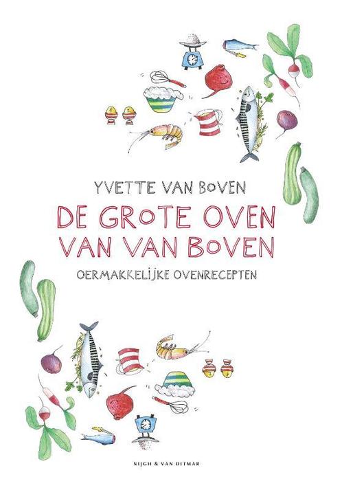 De grote oven van Van Boven 9789038805962 Yvette van Boven, Boeken, Kookboeken, Zo goed als nieuw, Verzenden