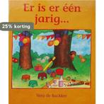 Er is er één jarig... 9789051084504 Vera de Backker, Boeken, Verzenden, Gelezen, Vera de Backker