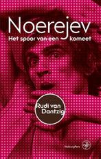 9789462490871 Noerejev | Tweedehands, Verzenden, Zo goed als nieuw, Rudi van Dantzig