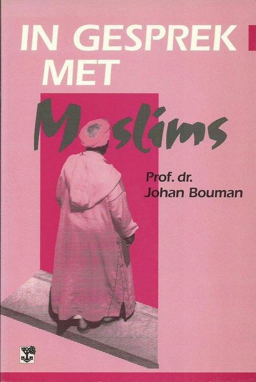 In gesprek met Moslims 9789050304337 Prof. dr. Johan Bouman, Boeken, Godsdienst en Theologie, Gelezen, Verzenden