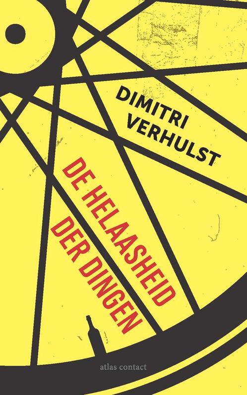 De helaasheid der dingen 9789025471910 Dimitri Verhulst, Boeken, Romans, Gelezen, Verzenden