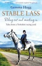 Stable lass: riding out and mucking in : tales from a, Boeken, Gelezen, Gemma Hogg, Verzenden