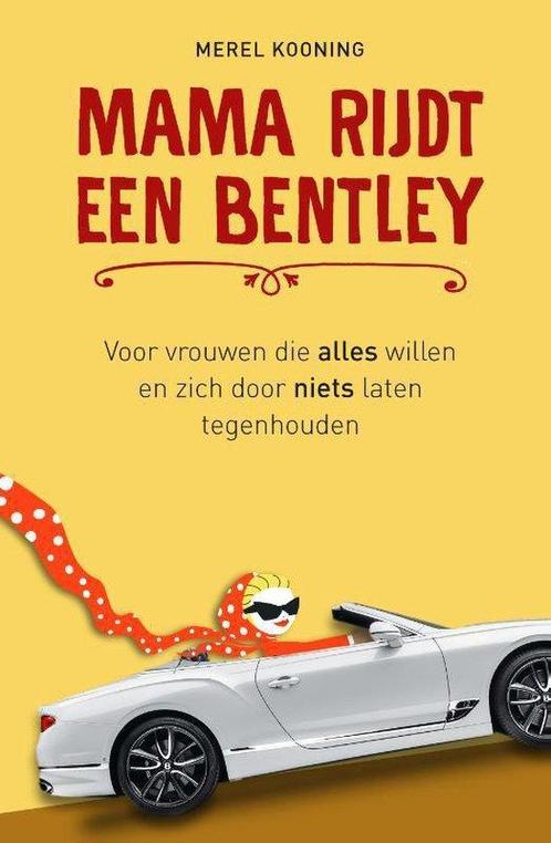 9789492528384 Mama rijdt een Bentley | Tweedehands, Boeken, Economie, Management en Marketing, Zo goed als nieuw, Verzenden