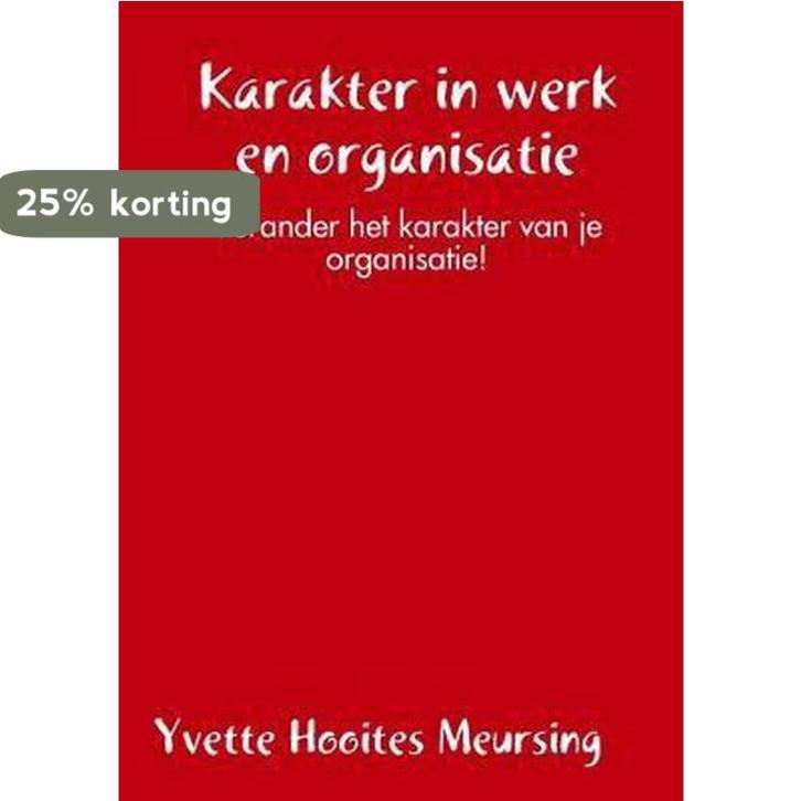 Karakter in werk en organisatie 9781326414672, Boeken, Economie, Management en Marketing, Zo goed als nieuw, Verzenden