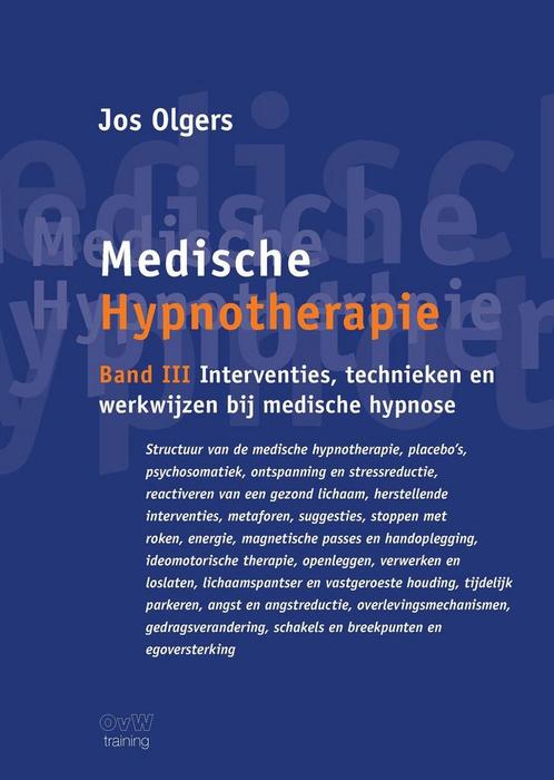 9789464815962 Medische Hypnotherapie band III Interventie..., Boeken, Studieboeken en Cursussen, Nieuw, Verzenden