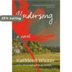 Undersong 9780735278240 Kathleen Winter, Boeken, Verzenden, Zo goed als nieuw, Kathleen Winter