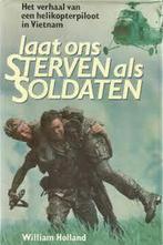 Laat ons sterven als soldaten 9789067900454 Holland, Boeken, Verzenden, Gelezen, Holland