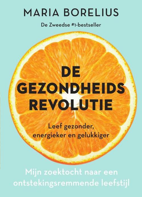 De gezondheidsrevolutie 9789000370610 Maria Borelius, Boeken, Gezondheid, Dieet en Voeding, Zo goed als nieuw, Verzenden